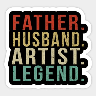 Artist Dad Vintage/ Father. Husband. Artist . Legend. Sticker